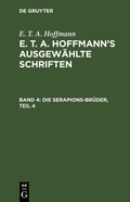 Cover: Die Serapions-Br&uuml;der, Teil 4 - De Gruyter