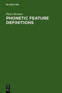Enlarge image Cover: Phonetic Feature Definitions - De Gruyter Mouton