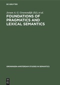 Cover: Foundations of pragmatics and lexical semantics - De Gruyter Mouton
