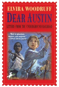 Enlarge image Cover: Dear Austin: Letters from the Underground Railroad - Random House USA Inc