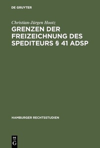 Abbildung von: Grenzen der Freizeichnung des Spediteurs § 41 ADSp - De Gruyter