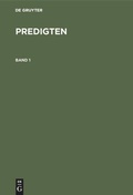Cover: Predigten. Band 1 - De Gruyter