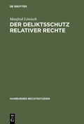 Cover: Der Deliktsschutz relativer Rechte - De Gruyter