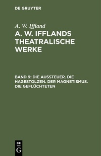 Abbildung von: Die Aussteuer. Die Hagestolzen. Der Magnetismus. Die Geflüchteten - De Gruyter