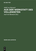 Cover: Aus der Werkstatt des Vollendeten - De Gruyter
