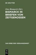 Cover: Bismarck in Briefen von Zeitgenossen - De Gruyter