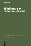 Cover: Grammatik der Dagomba-Sprache - De Gruyter Mouton