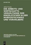 Cover: Die Arbeits- und Wirtschaftsverh&auml;ltnisse der Einzelsticker in der Nordostschweiz und Vorarlberg - De Gruyter