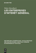 Cover: Les entreprises d'int&eacute;r&ecirc;t g&eacute;n&eacute;ral - De Gruyter Mouton