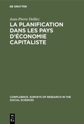 Cover: La planification dans les pays d'&eacute;conomie capitaliste - De Gruyter Mouton