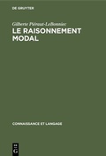 Cover: Le raisonnement modal - De Gruyter Mouton