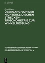 Cover: &Uuml;bergang von der nichteuklidischen Streckentrigonometrie zur Winkelmessung - De Gruyter