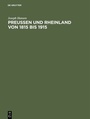 Cover: Preußen und Rheinland von 1815 bis 1915 - De Gruyter