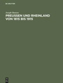 Cover: Preußen und Rheinland von 1815 bis 1915 - De Gruyter