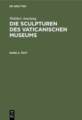 Cover: Die Sculpturen des Vaticanischen Museums. Band 2, Text - De Gruyter