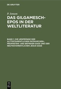 Cover: Die Urspr&uuml;nge der alttestamentlichen Patriarchen-, Propheten- und Befreier-Sage und der neutestamentlichen Jesus-Sage - De Gruyter