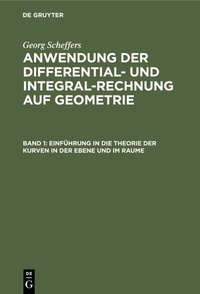 Abbildung von: Einführung in die Theorie der Kurven in der Ebene und im Raume - De Gruyter