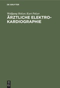 Cover: &Auml;rztliche Elektrokardiographie - De Gruyter