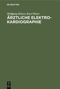 Cover: &Auml;rztliche Elektrokardiographie - De Gruyter