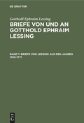 Cover: Briefe von Lessing aus den Jahren 1743-1771 - De Gruyter