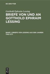 Enlarge image Cover: Briefe von Lessing aus den Jahren 1743-1771 - De Gruyter