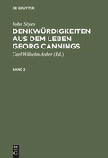 Cover: Denkw&uuml;rdigkeiten aus dem Leben Georg Cannings. Band 2 - De Gruyter