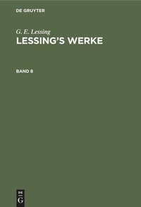 Enlarge image Cover: Lessing's Werke. Band 8 - De Gruyter