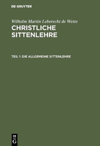 Abbildung von: Die allgemeine Sittenlehre - De Gruyter