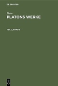 Cover: Platons Werke. Teil 2, Band 3 - De Gruyter