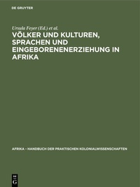 Bild: Völker und Kulturen, Sprachen und Eingeborenenerziehung in Afrika - De Gruyter