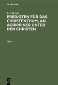 Cover: Predigten f&uuml;r das Christenthum, an Agrippiner unter den Christen. Teil 2 - De Gruyter