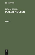 Cover: Maler Nolten. Band 1 - De Gruyter