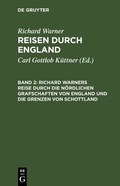 Abbildung von: Richard Warners Reise durch die nördlichen Grafschaften von England und die Grenzen von Schottland - De Gruyter