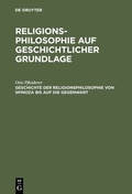 Cover: Geschichte der Religionsphilosophie von Spinoza bis auf die Gegenwart - De Gruyter