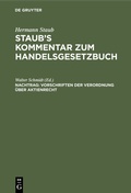 Abbildung von: Hermann Staub: Staub's Kommentar zum Handelsgesetzbuch / Vorschriften der Verordnung über Aktienrecht - De Gruyter