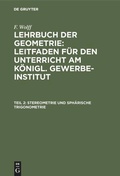 Cover: Stereometrie und sph&auml;rische Trigonometrie - De Gruyter