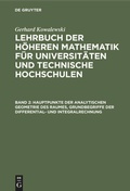Cover: Hauptpunkte der analytischen Geometrie des Raumes, Grundbegriffe der Differential- und Integralrechnung - De Gruyter