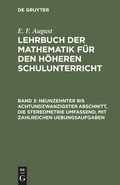 Cover: Neunzehnter bis achtundzwanzigster Abschnitt, die Stereometrie umfassend, mit zahlreichen Uebungsaufgaben - De Gruyter