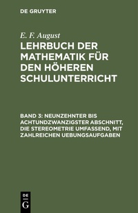 Abbildung von: Neunzehnter bis achtundzwanzigster Abschnitt, die Stereometrie umfassend, mit zahlreichen Uebungsaufgaben - De Gruyter