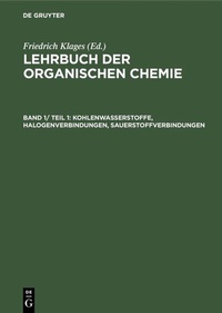 Abbildung von: Kohlenwasserstoffe, Halogenverbindungen, Sauerstoffverbindungen - De Gruyter