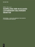 Cover: Sammlung der in Elsa&szlig;-Lothringen geltenden Gesetze / I. Sachliche Uebersicht der Gesetze. II. Alphabetisches Register - De Gruyter