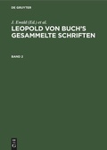 Cover: Leopold von Buch's Gesammelte Schriften. Band 2 - De Gruyter