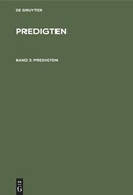 Cover: Predigten. Band 3 - De Gruyter