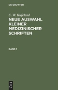 Cover: Neue Auswahl kleiner medizinischer Schriften. Band 1 - De Gruyter