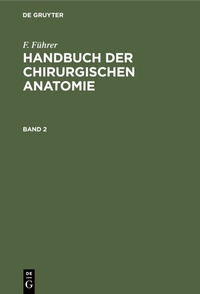 Abbildung von: Handbuch der chirurgischen Anatomie. Band 2 - De Gruyter
