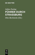 Cover: F&uuml;hrer durch Strassburg - De Gruyter