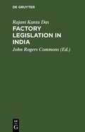 Cover: Factory legislation in India - De Gruyter