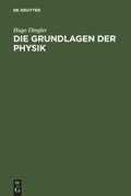 Cover: Die Grundlagen der Physik - De Gruyter