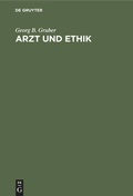 Cover: Arzt und Ethik - De Gruyter