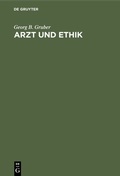 Cover: Arzt und Ethik - De Gruyter